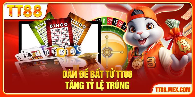 Dàn đề bất tử TT88 tăng tỷ lệ trúng